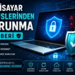 Bilgisayar Virüslerinden Korunma Rehberi: 15 Etkili Yöntem (2026)