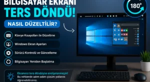 Bilgisayar Ekranı Ters Döndü! Nasıl Düzeltilir? (Windows 10 ve Windows 11)